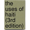 The Uses of Haiti (3rd Edition) by Paul Farmer