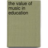 The Value Of Music In Education by Rose Yont