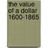 The Value of a Dollar 1600-1865