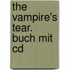 The Vampire's Tear. Buch Mit Cd door Gina D.B. Clemen