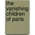 The Vanishing Children of Paris