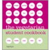 The Vegetarian Student Cookbook by Onbekend