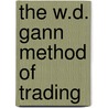 The W.D. Gann Method of Trading door Gerald Marisch