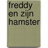 Freddy en zijn hamster by C. van den End