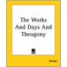 The Works And Days And Theogony by Hesiod Hesiod