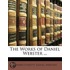 The Works Of Daniel Webster ...