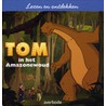 Tom in het Amazonewoud