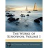 The Works Of Xenophon, Volume 1