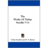 The Works of Tobias Smollet V11 by Tobias George Smollett