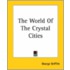 The World Of The Crystal Cities
