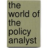The World Of The Policy Analyst door Steven A. Peterson