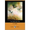 The World Set Free (Dodo Press) by Herbert George Wells