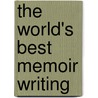 The World's Best Memoir Writing door Eve Claxton