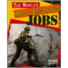 The World's Most Dangerous Jobs by Tim O'Shei