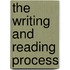 The Writing and Reading Process