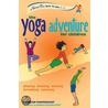 The Yoga Adventure for Children by Helen Purperhart