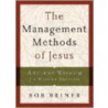The management Methods Of jesus door Thomas Nelson Publishers