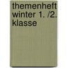 Themenheft Winter 1. /2. Klasse by Unknown