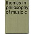 Themes In Philosophy Of Music C