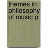 Themes In Philosophy Of Music P by Stephen Davies