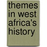 Themes In West Africa's History by Emmanuel Kwaku Akyeampong