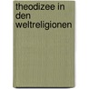 Theodizee in den Weltreligionen door Alexander Loichinger