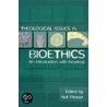 Theological Issues In Bioethics door Neil Messer