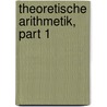 Theoretische Arithmetik, Part 1 door Otto Stolz
