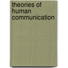 Theories Of Human Communication door Onbekend