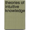 Theories Of Intuitive Knowledge door Noah Porter