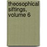 Theosophical Siftings, Volume 6