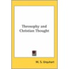 Theosophy And Christian Thought by W.S. Urquhart