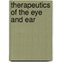 Therapeutics of the Eye and Ear