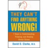 They Can't Find Anything Wrong! door David D. Clarke