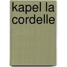 Kapel La Cordelle door Hein Stufkens