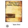 Thoma Aquintas Summa Theologica by Saint Aquinas Thomas