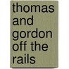 Thomas And Gordon Off The Rails door The Rev.W. Awdry