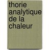Thorie Analytique de La Chaleur door Jean Baptiste Fourier