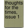 Thoughts For The Times, Issue 1 by Hugh Reginald Haweis