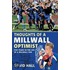 Thoughts Of A Millwall Optimist