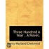 Three Hundred A Year . A Novel.
