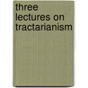 Three Lectures On Tractarianism door Henry Newland