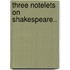 Three Notelets On Shakespeare..