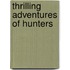Thrilling Adventures of Hunters