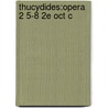 Thucydides:opera 2 5-8 2e Oct C door Thucydides 431 Bc