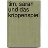 Tim, Sarah und das Krippenspiel by Mr Mick Inkpen