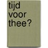 Tijd voor thee?