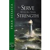 To Serve With All Your Strength door The Navigators