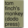 Tom Finch's Monkey (Dodo Press) door John Conroy Hutcheson