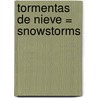 Tormentas de Nieve = Snowstorms by Jim Mezzanotte